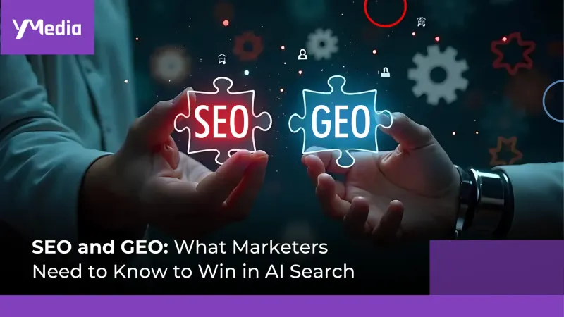 SEO and GEO: What Marketers Need to Know to Win in AI Search