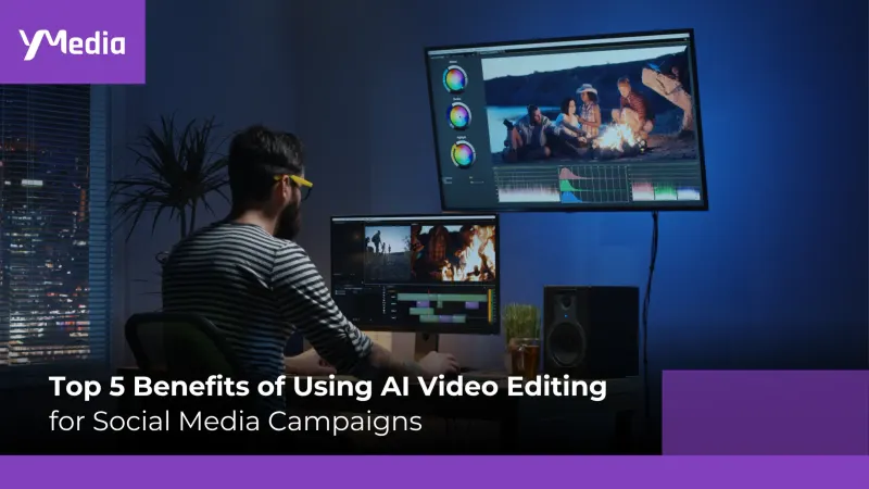 Top 5 Benefits of Using AI Video Editing for Social Media Campaigns